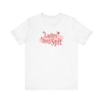 Ladies Don't Spit - Men's T-Shirt