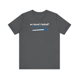 We Haven't Fucked? Talk To My Assistant She'll Set Up The Appointment - Men's T-Shirt