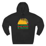 My Preferred Gender Pronoun Is Mexican (Taco) - Hoodie