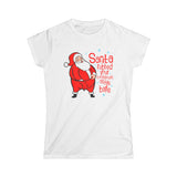 Santa Rubbed Your Toothbrush On His Balls - Women's T-Shirt