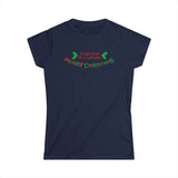 Your Mom Is A Whore - Merry Christmas - Women's T-Shirt