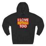 I Love Watermelon & Fried Chicken Too - Hoodie