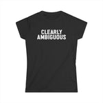 Clearly Ambiguous - Women's T-Shirt