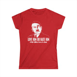 Love Him Or Hate Him Hitler Killed A Ton Of Jews - Women's T-Shirt