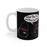 What The Fuck Did You Call Me? (Pot And Kettle) - Mug