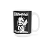 You Cant Have Manslaughter Without Laughter - Mug