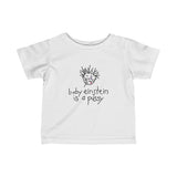 Baby Einstein Is A Pussy - Baby Tee